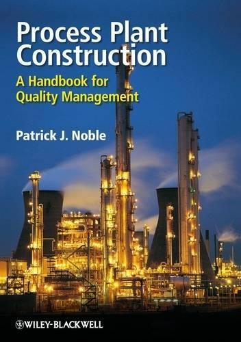 Бумажная книга «Process Plant Construction: A Handbook for Quality Management», автор Патрик Ноубл - фото №1