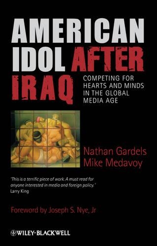 Бумажная книга «American Idol After Iraq: Competing for Hearts and Minds in the Global Media Age», авторов Майк Медавой, Натан Гардельс - фото №1