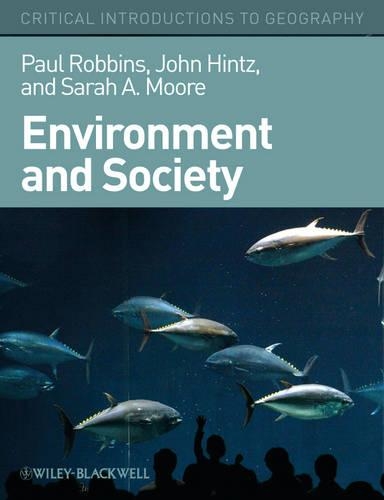 Паперова книга «Environment and Society: A Critical Introduction», авторів Джон Г. Гінц, Пол Роббінс, Сара А. Мур - фото №1