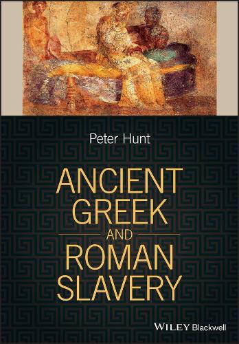 Бумажная книга «Ancient Greek and Roman Slavery», автор Питер Хант - фото №1