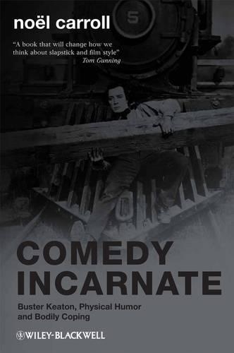 Бумажная книга «Comedy Incarnate: Buster Keaton, Physical Humor, and Bodily Coping», автор Ноэль Кэрролл - фото №1