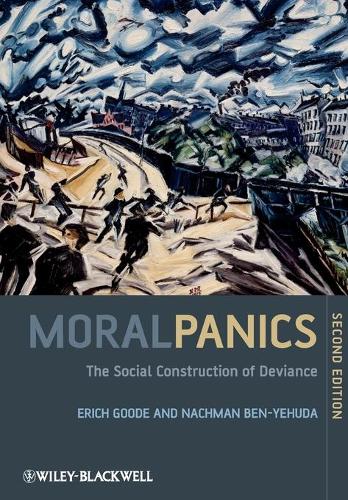 Бумажная книга «Moral Panics: The Social Construction of Deviance», авторов Эрих Гуд, Нахман Бен-Иегуда - фото №1