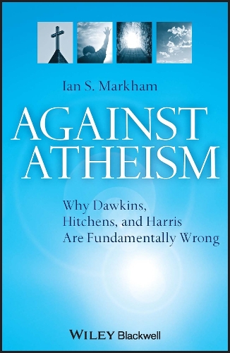 [object Object] «Against Atheism: Why Dawkins, Hitchens, and Harris Are Fundamentally Wrong», автор Ян С. Маркхэм - фото №1