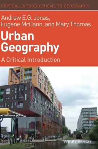 Паперова книга «Urban Geography: A Critical Introduction», авторів Ендрю Е. Г. Джонас, Юджин МакКенн, Мері Томас - фото №1