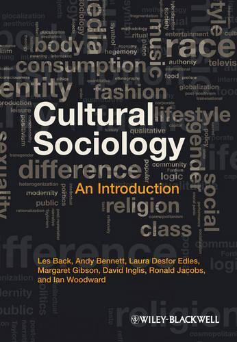 Бумажная книга «Cultural Sociology: An Introduction», авторов Энди Беннетт, Дэвид Инглис, Иан Вудворд, Лаура Десфор Эдлес, Лес Бэк, Рон Джейкобс - фото №1