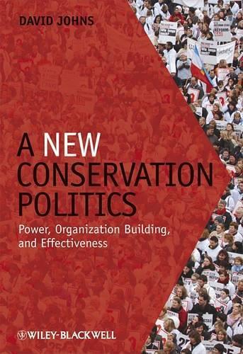 Бумажная книга «A New Conservation Politics: Power, Organization Building and Effectiveness», автор Дэвид Джонс - фото №1