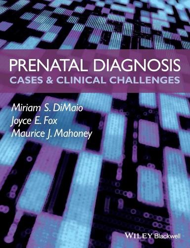 Бумажная книга «Prenatal Diagnosis: Cases and Clinical Challenges», авторов Джойс Э. Фокс, Морис Дж. Махони, Мириам С. ДиМайо - фото №1