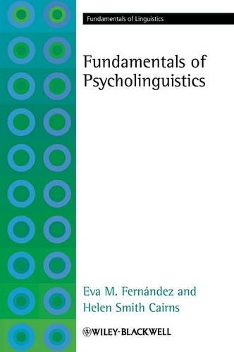 Бумажная книга «Fundamentals of Psycholinguistics», авторов Ева М. Фернандес, Хелен Смит-Кэрнс - фото №1