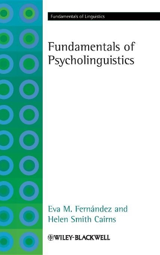 Бумажная книга «Fundamentals of Psycholinguistics», авторов Ева М. Фернандес, Хелен Смит-Кэрнс - фото №1