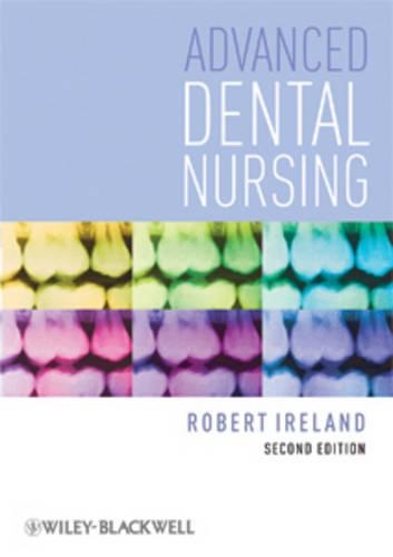 Бумажная книга «Advanced Dental Nursing», автор Роберт Ирланд - фото №1