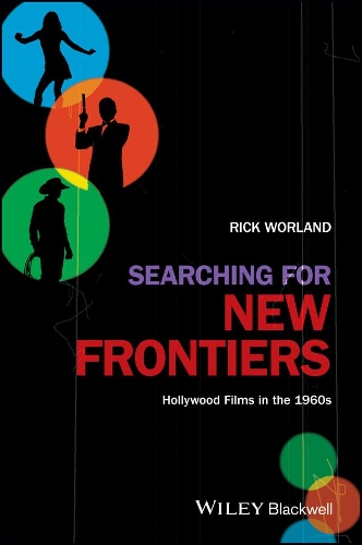 Бумажная книга «Searching for New Frontiers: Hollywood Films in the 1960s», автор Рик Ворланд - фото №1