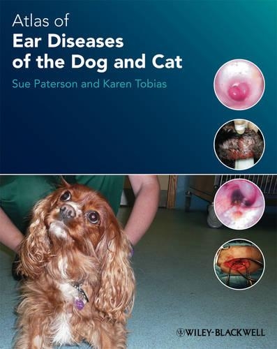 Бумажная книга «Atlas of Ear Diseases of the Dog and Cat», авторов Карен Тобиас, Сью Патерсон - фото №1