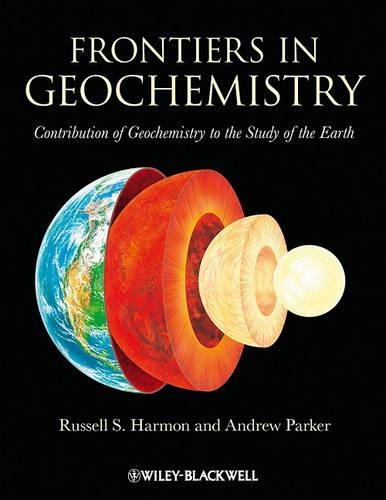 Паперова книга «Frontiers in Geochemistry: Contribution of Geochemistry to the Study of the Earth», авторів Эндрю Паркер, Рассел Хармон - фото №1