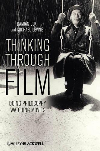 Бумажная книга «Thinking Through Film: Doing Philosophy, Watching Movies», авторов Дамиан Кокс, Майкл Левин - фото №1