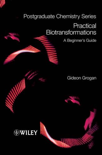 Бумажная книга «Practical Biotransformations: A Beginner's Guide», автор Гидеон Гроган - фото №1