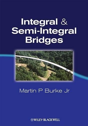 Паперова книга «Integral and Semi-Integral Bridges», автор Мартін П. Берк-молодший - фото №1