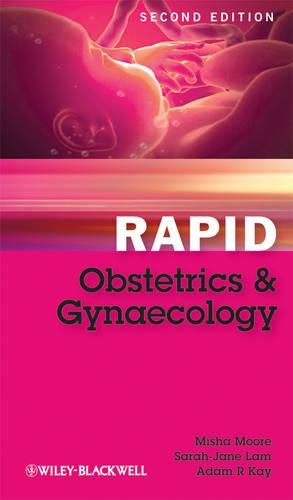 Бумажная книга «Rapid Obstetrics and Gynaecology», авторов Адам Р. Кей, Миша Мур, Сара-Джейн Лам - фото №1