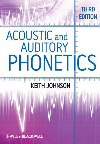 Бумажная книга «Acoustic and Auditory Phonetics», автор Кит Джонсон - фото №1