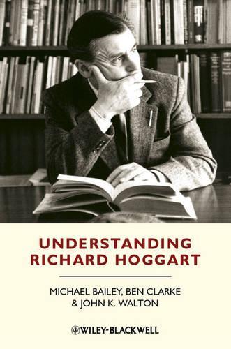 Бумажная книга «Understanding Richard Hoggart: A Pedagogy of Hope», авторов Бен Кларк, Джон К. Уолтон, Майкл Бейли - фото №1