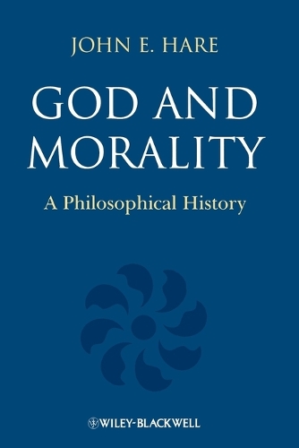 Бумажная книга «God and Morality: A Philosophical History», автор Джон Э. Хэйр - фото №1