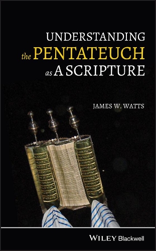 Книга «Understanding the Pentateuch as a Scripture» – Джеймс У. Уоттс ...