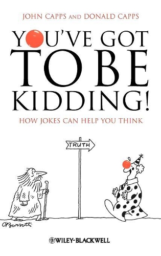 Бумажная книга «You've Got To Be Kidding!: How Jokes Can Help You Think», авторов Дональд Кэппс, Джон Кэппс - фото №1