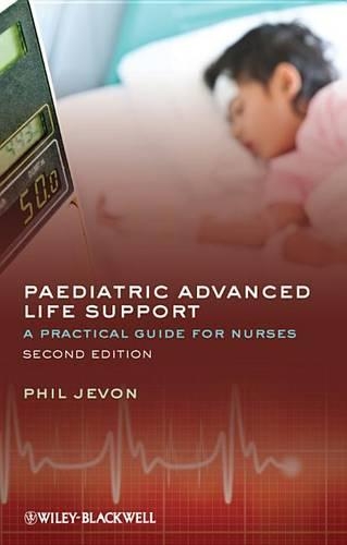 Бумажная книга «Paediatric Advanced Life Support: A Practical Guide for Nurses», автор Филип Джевон - фото №1