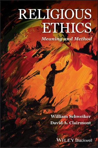 Бумажная книга «Religious Ethics: Meaning and Method», авторов Дэвид А. Клэрмонт, Уильям Швейкер - фото №1