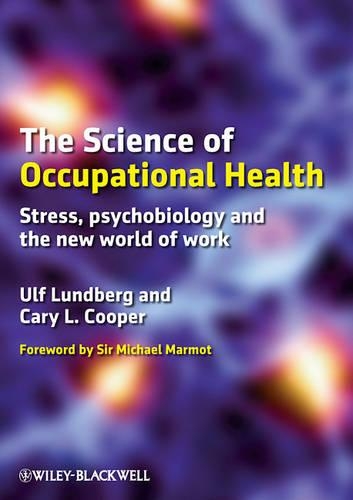 Бумажная книга «The Science of Occupational Health: Stress, Psychobiology, and the New World of Work», авторов Кэри Купер, Ульф Лундберг - фото №1
