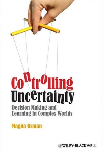 Паперова книга «Controlling Uncertainty: Decision Making and Learning in Complex Worlds», автор Магда Осман - фото №1