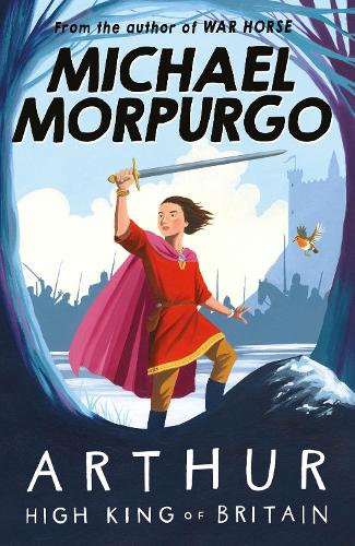 Бумажная книга «Arthur High King of Britain», автор Майкл Морпурго - фото №1