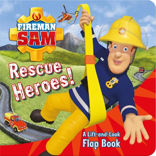 Бумажная книга «Fireman Sam: Rescue Heroes! A Lift-and-Look Flap Book», автор Пожарный Сэм - фото №1