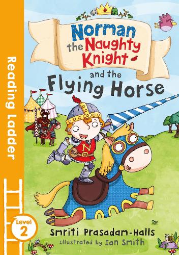 Бумажная книга «Norman the Naughty Knight and the Flying Horse», автор Смрити Холс - фото №1