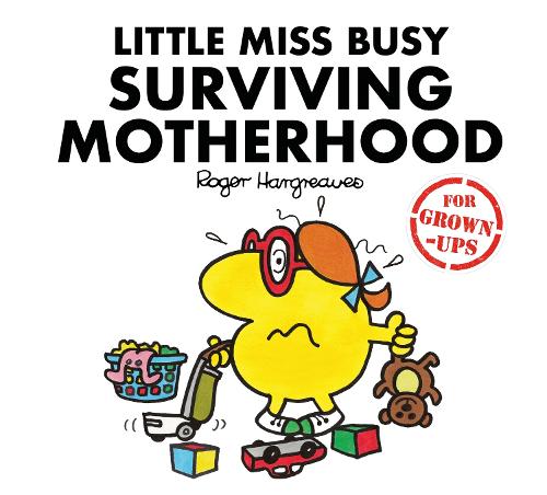 Бумажная книга «Little Miss Busy Surviving Motherhood», авторов Лиз Бэнкес, Лиззи Дейкин, Сара Дейкин - фото №1