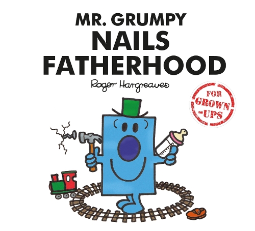 Паперова книга «Mr. Grumpy Nails Fatherhood», авторів Ліз Бенкс, Ліззі Дейкін, Сара Дейкін - фото №1