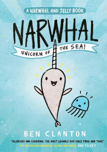 Бумажная книга «Narwhal: Unicorn of the Sea!», автор Бен Клэнтон - фото №1