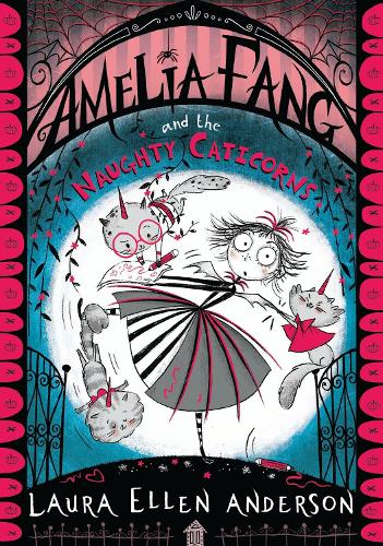 Бумажная книга «Amelia Fang and the Naughty Caticorns», автор Лаура Эллен Андерсон - фото №1