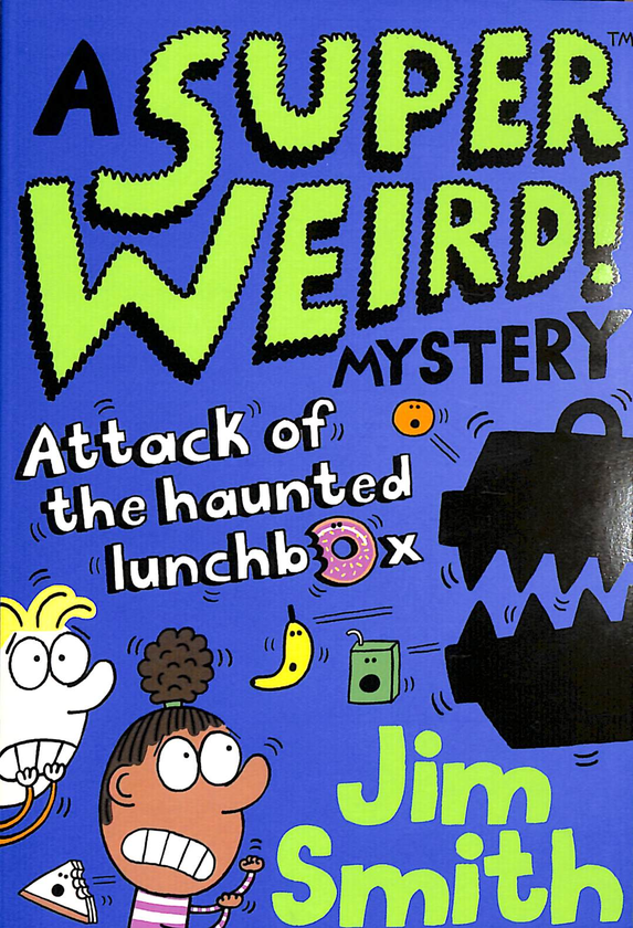 [object Object] «A Super Weird! Mystery: Attack of the Haunted LunchboxДжим Смит», автор Джим Смит - фото №1
