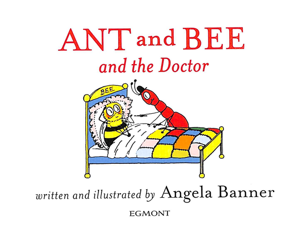 Бумажная книга «Ant and Bee and the Doctor», автор Анжела Баннер - фото №1