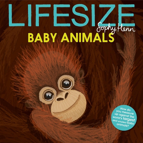 Бумажная книга «Lifesize Baby Animals», автор Софи Хенн - фото №1