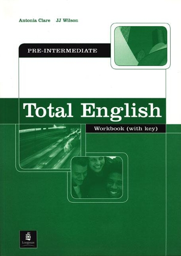 [object Object] «Total English Pre-Intermediate Workbook with Key», авторів Антонія Клер, Дж. Дж. Вілсон - фото №1