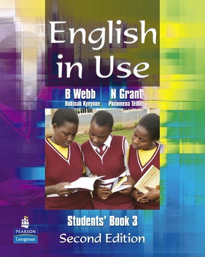 Бумажная книга «English In Use Students Book 3 for East Africa», авторов Б. Вебб, Невилл Грант, П. Тему, Р. Кейюне - фото №1