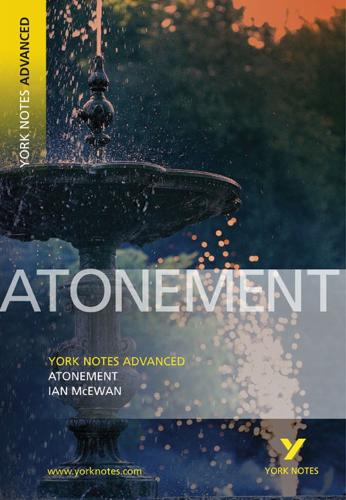 Бумажная книга «Atonement (York Notes Advanced) English Literature Study Guide - for 2026, 2027 exams: York Notes Series», авторов Иэн Макьюэн, Тба - фото №1