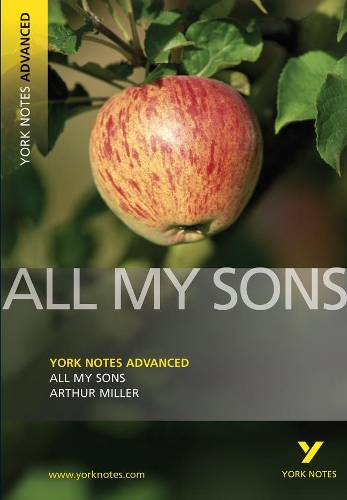 [object Object] «All My Sons: York Notes Advanced everything you need to catch up, study and prepare for and 2023 and 2024 exams and assessments», авторов А. Миллер, Артур Миллер - фото №1