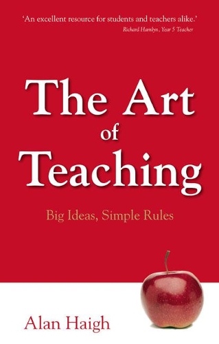 Бумажная книга «Art of Teaching, The: Big Ideas, Simple Rules», автор Алан Хей - фото №1