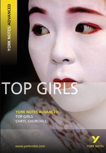 Бумажная книга «Top Girls: York Notes Advanced - everything you need to study and prepare for the 2025 and 2026 exams», автор Кэрил Черчилль - фото №1
