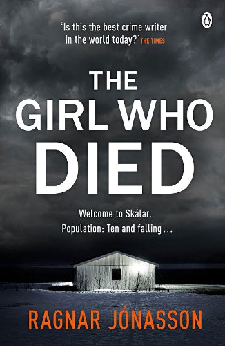 Паперова книга «The Girl Who Died: The chilling Sunday Times Crime Book of the Year 2021», автор Рагнар Йонассон - фото №1