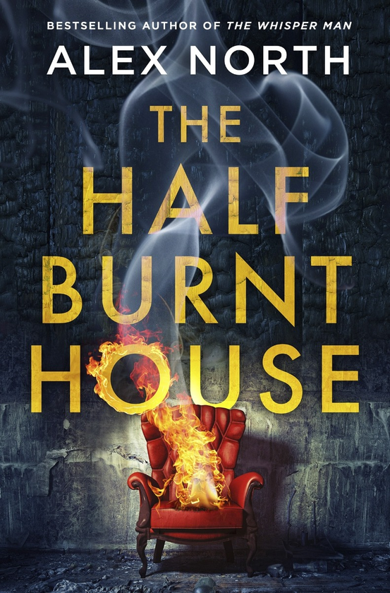 Бумажная книга «The Half Burnt House», автор Алекс Норт - фото №1