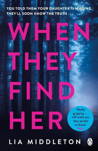 Бумажная книга «When They Find Her: An unputdownable thriller with a twist that will take your breath away», автор Лия Миддлтон - фото №1