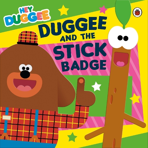 Бумажная книга «Hey Duggee: Duggee and the Stick Badge», автор Hey Duggee - фото №1